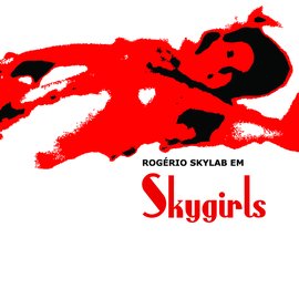 PTDM022CD - Rogerio Skylab Apresenta Skygirls